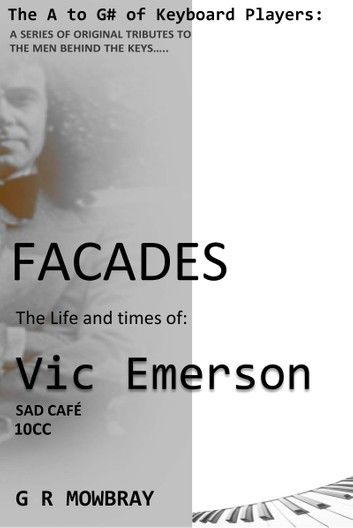 Facades: The Life and Times of Vic Emerson