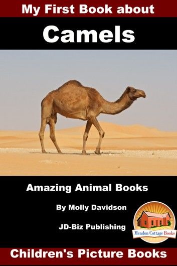 My First Book about Camels: Amazing Animal Books - Children\
