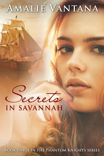 Secrets In Savannah (Phantom Knights Book 3)