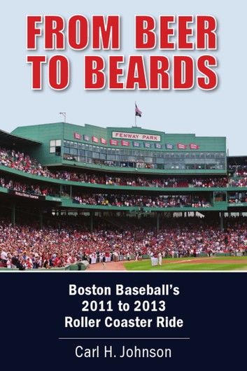 From Beer to Beards: Boston Baseball\
