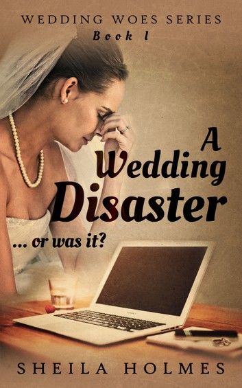 A Wedding Disaster... Or Was It?