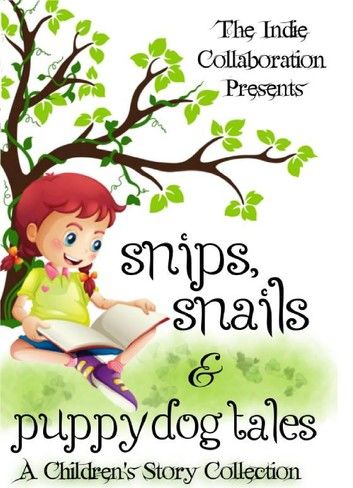 Snips, Snails & Puppy Dog Tales: A Children\