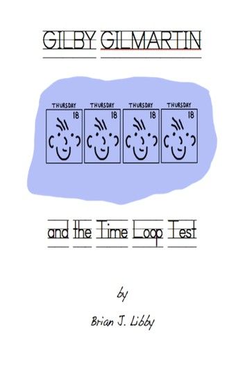Gilby Gilmartin and the Time Loop Test