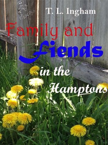 Family and Fiends in the Hamptons