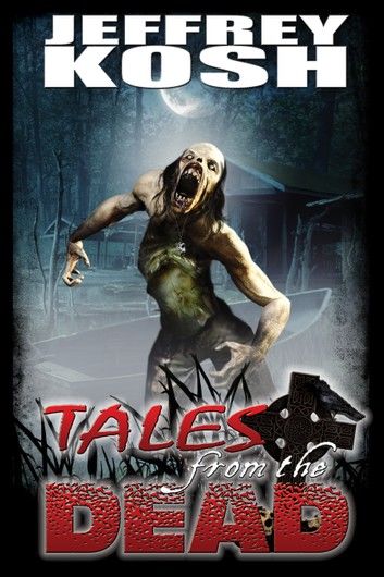 Tales from the Dead: Second Edition