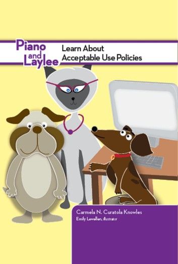 Piano and Laylee Learn About Acceptable Use Policies