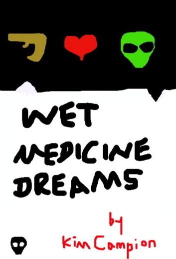 Wet Medicine Dreams