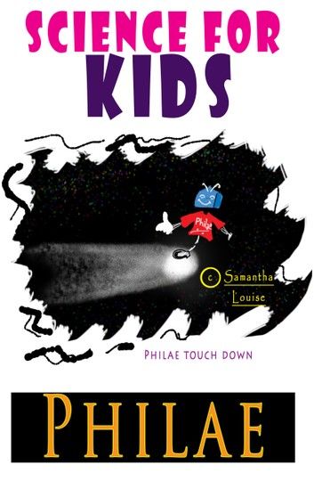 Science for Kids: Philae