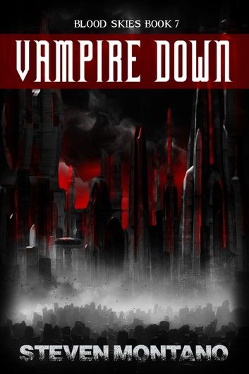 Vampire Down (Blood Skies, Book 7)
