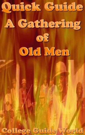 Quick Guide: A Gathering of Old Men