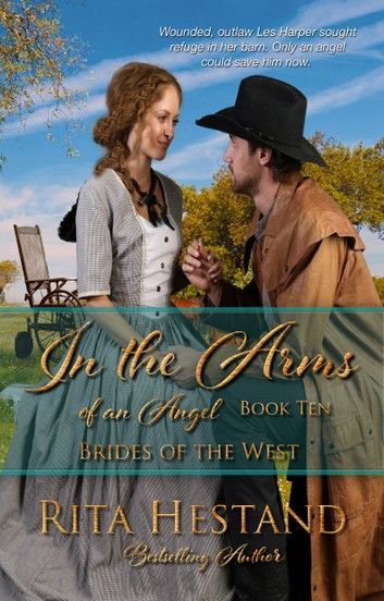 In the Arms of an Angel (Brides of the West Series Book Ten)