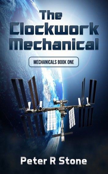 The Clockwork Mechanical (Mechanicals Book 1)