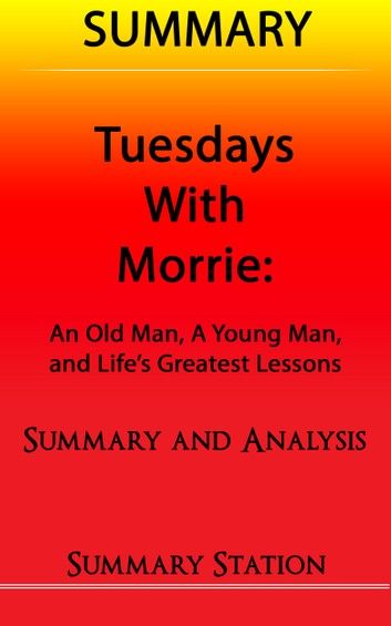 Tuesdays with Morrie: An Old Man, A Young Man, And Life\