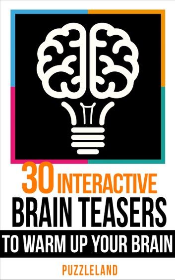 30 Interactive Brainteasers to Warm Up your Brain