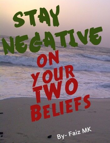 Stay Negative on Your Two Beliefs