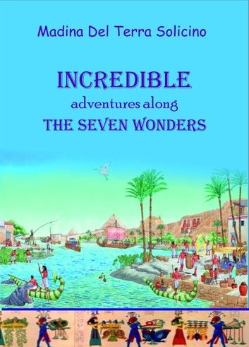 Incredible Adventures Along the Seven Wonders