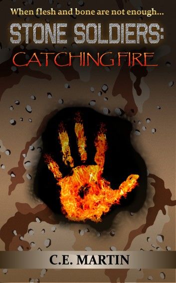 Stone Soldiers: Catching Fire