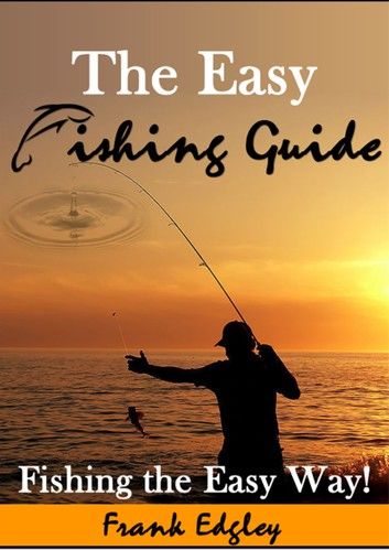The Easy Fishing Guide