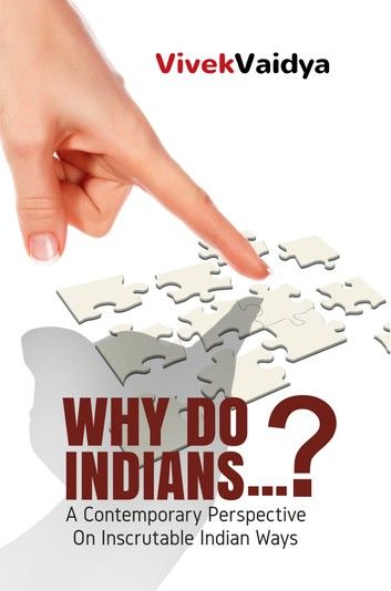 Why Do Indians...?