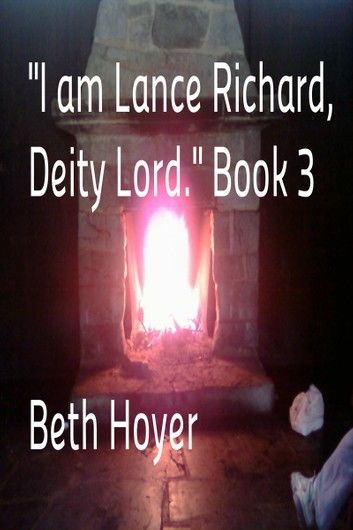 I am Lance Richard, Deity Lord. Book 3