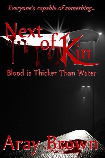 Blood Is Thicker Than Water (Next Of Kin Book One)