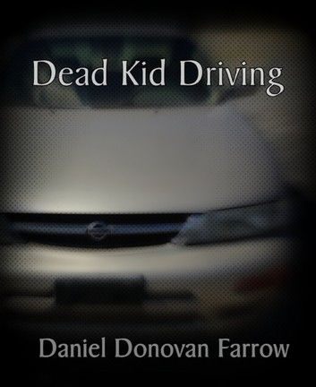 Dead Kid Driving