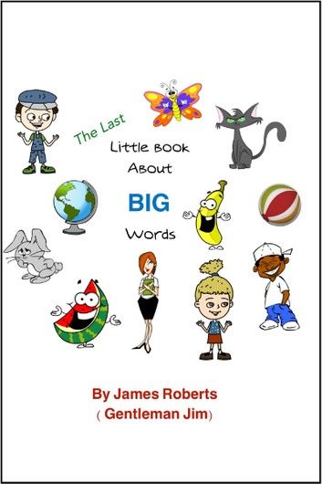 The Last Little Book About Big Words