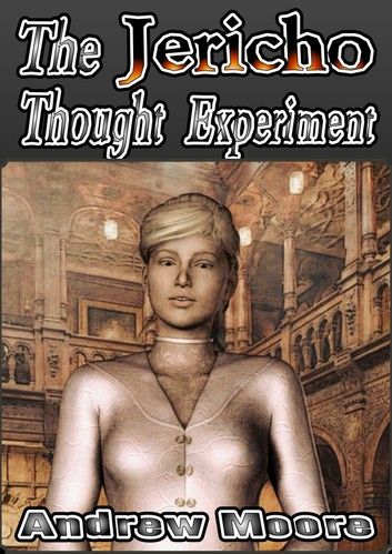 The Jericho Thought Experiment