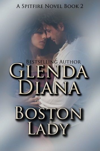 Boston Lady (A Spitfire Novel Book 2)