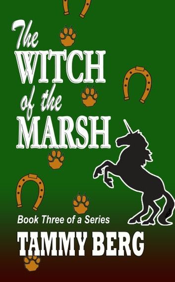 The Witch of the Marsh... Book Three of a Series