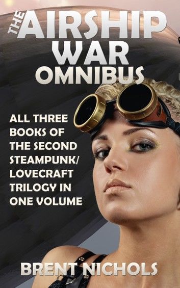 The Airship War Omnibus