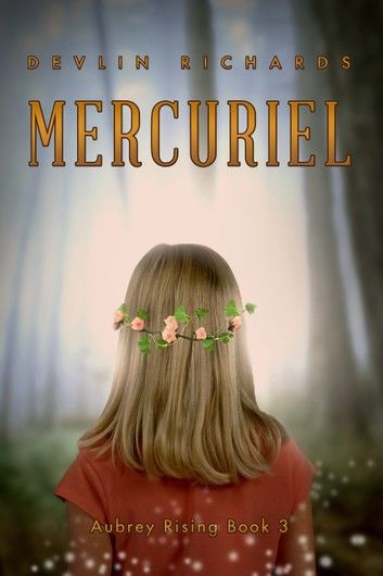 Mercuriel: Aubrey Rising Book 3