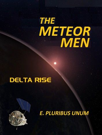 The Meteor Men: Delta Rise