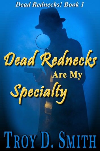Dead Rednecks #1: Dead Rednecks Are My Specialty