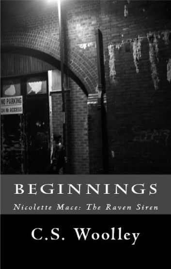 Nicolette Mace: The Raven Siren - Beginnings