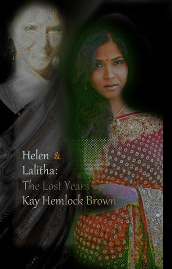 Helen and Lalitha: The Lost Years