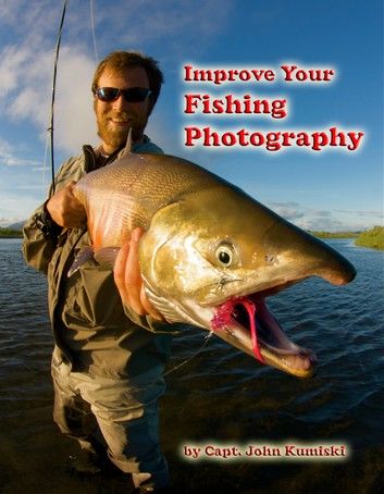 Improve Your Fishing Photography