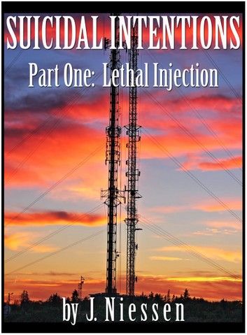 Suicidal Intentions: Lethal Injection