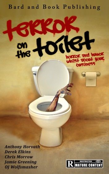Terror on the Toilet: Horror and Humor Whilst About Your Business
