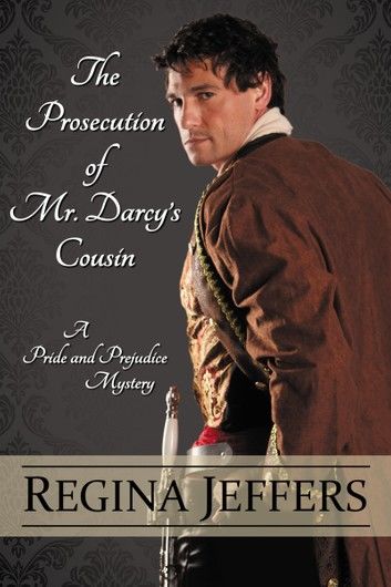 The Prosecution Of Mr. Darcy\