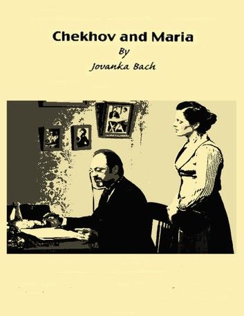 Chekhov and Maria