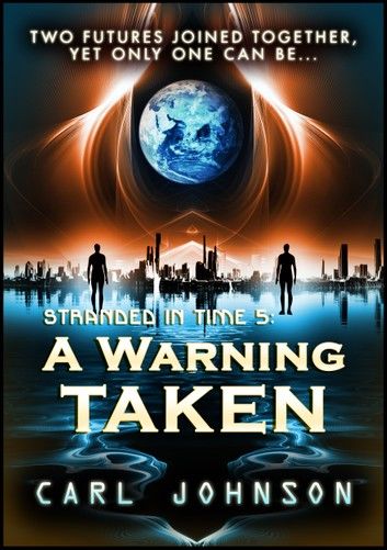 A Warning Taken: Stranded in Time 5