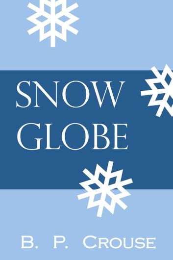 Snow Globe (Riverside Tale)