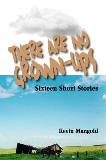 There Are No Grown-Ups