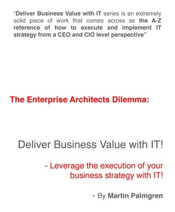 The Enterprise Architects Dilemma: Deliver Business Value with IT! - Leverage Business Strategy Execution with IT