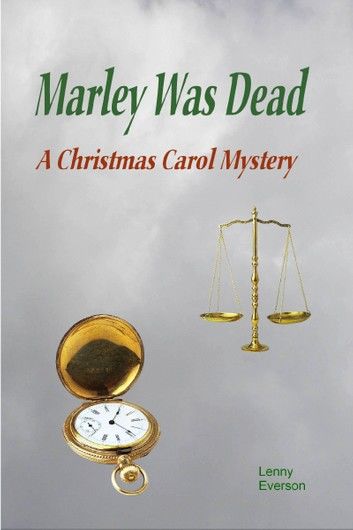Marley Was Dead: A Christmas Carol Mystery