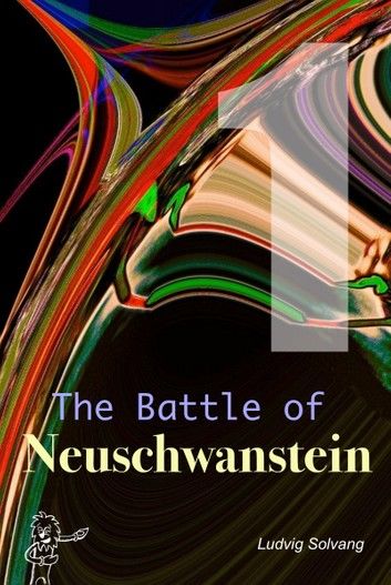 The Battle of Neuschwanstein