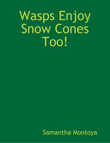 Wasps Enjoy Snow Cones Too!