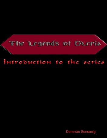 Legends of Olcria Introduction to the Series