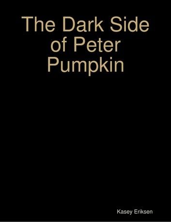 The Dark Side of Peter Pumpkin
